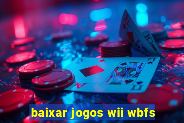 baixar jogos wii wbfs